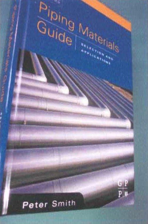 2.　2　書名：Piping Materials Guide　初版　Peter Smith　著　345頁　Gulf Professional Publishing 社　2005年発行　74.99 US$