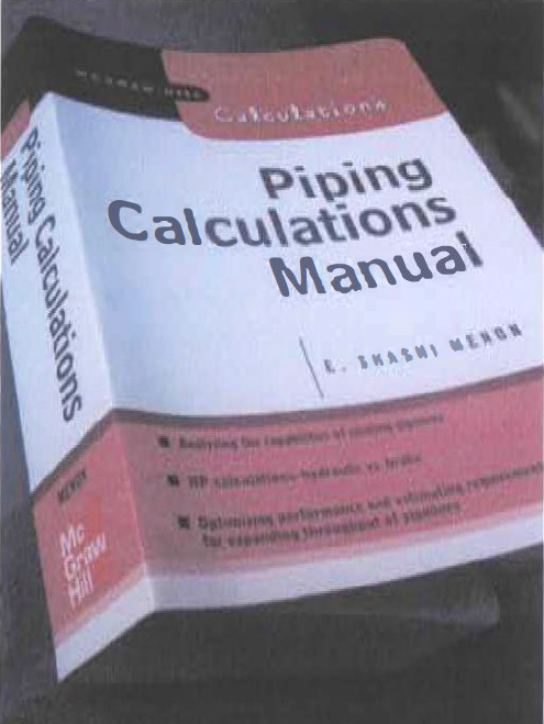 3.　8　書名：Piping Calculations Manual　初版　E. SHASHI MENON　著　666頁　McGraw-Hill 社　2004年発行　98.95US$ （ペーパーブックスタイル）