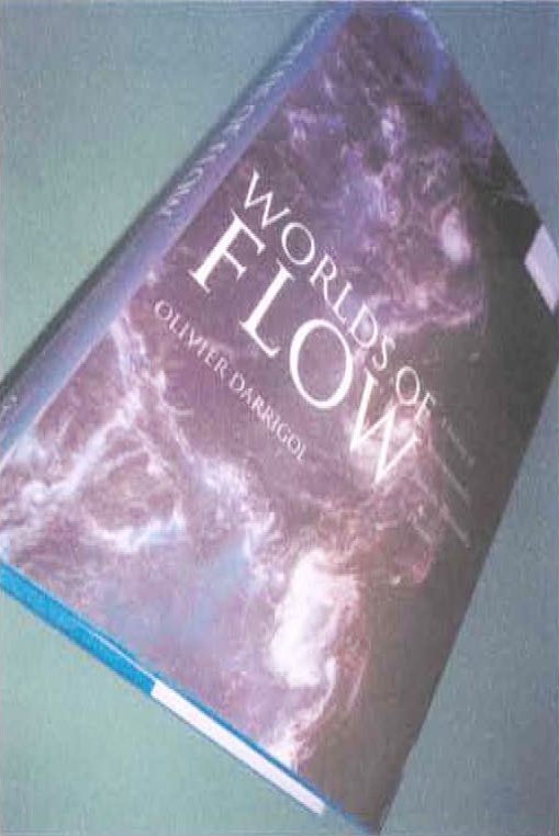 8.　1　書名：Worlds of Flow A history of hydrodynamics from the Bernoullis to Prandtl　初版　Olivier Darrigol 著　356頁　Oxford University Press 社　2005年発行　74.5US$
